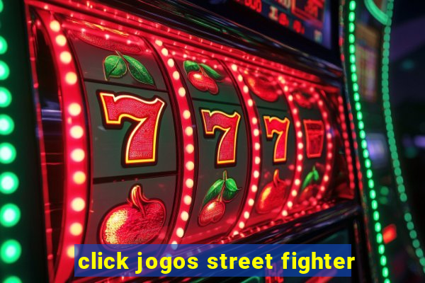 click jogos street fighter